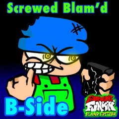 FNF - Screwed (BLAM'D Remix B - Side)
