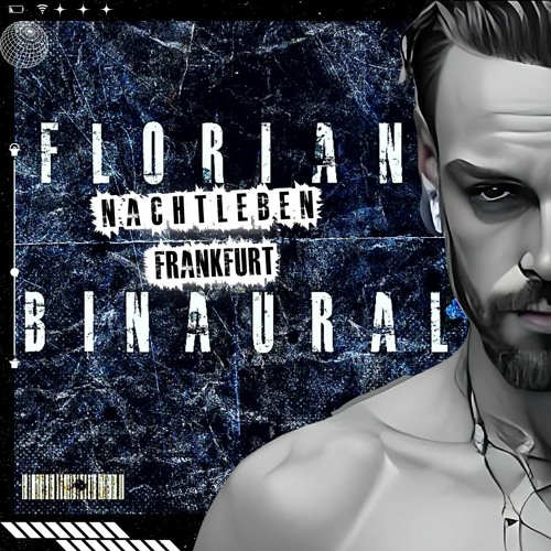 Florian Binaural @ Nachtleben - Frankfurt 31/03/23
