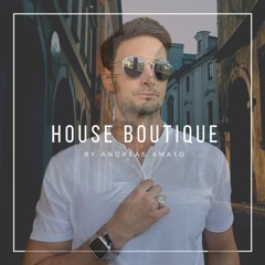 Live House DJ Set by Andreas Amato - House Boutique #2