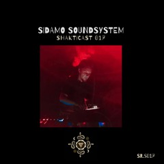 Shakticast / 017 - Sidamo Soundsystem