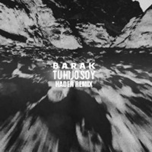 Barak | Tu Hijo Soy (Hader Remix)