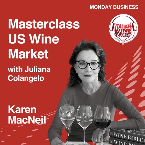 Ep. 1387 Karen MacNeil | Masterclass US Wine Market With Juliana Colangelo