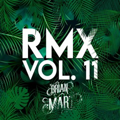 Brian Mart- RMX Vol. 11 Out Now