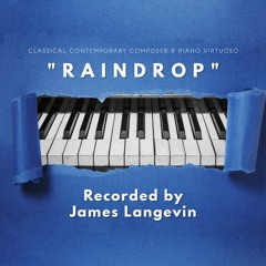 "Raindrop Prelude" F. Chopin | Recorded by James Langevin  (Piano)