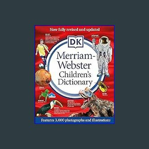 Stream [EBOOK] 📖 Merriamster Children's Dictionary, New Edition