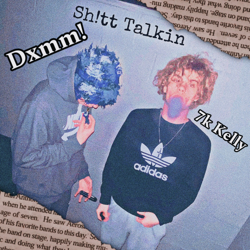 Dxmm! x 7k Kelly - Sh!tt Talkin