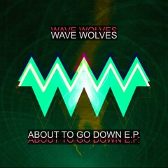Wave Wolves - No Turning 'Round