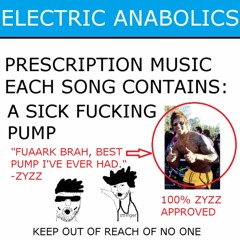 ELECTRIC ANABOLICS 100% ZYZZ APPROVED