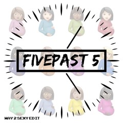 Five Past 5 - Drake  Way 2 Sexy Edit (Extended Mix)