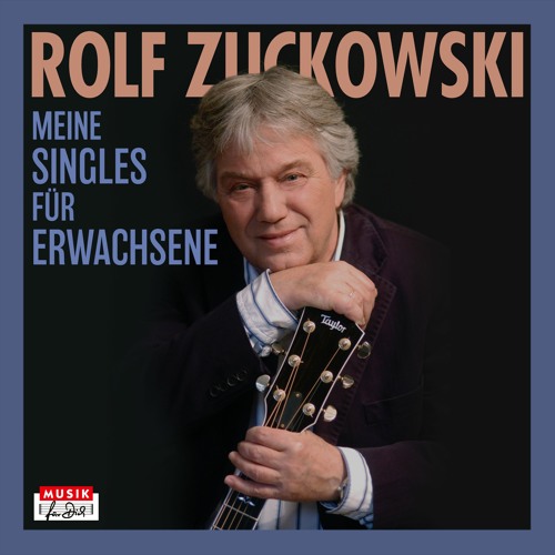 Rolf Zuckowski | Meine Singles für Erwachsene