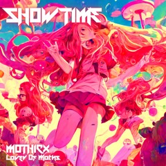 MOTHICX - ShowTime