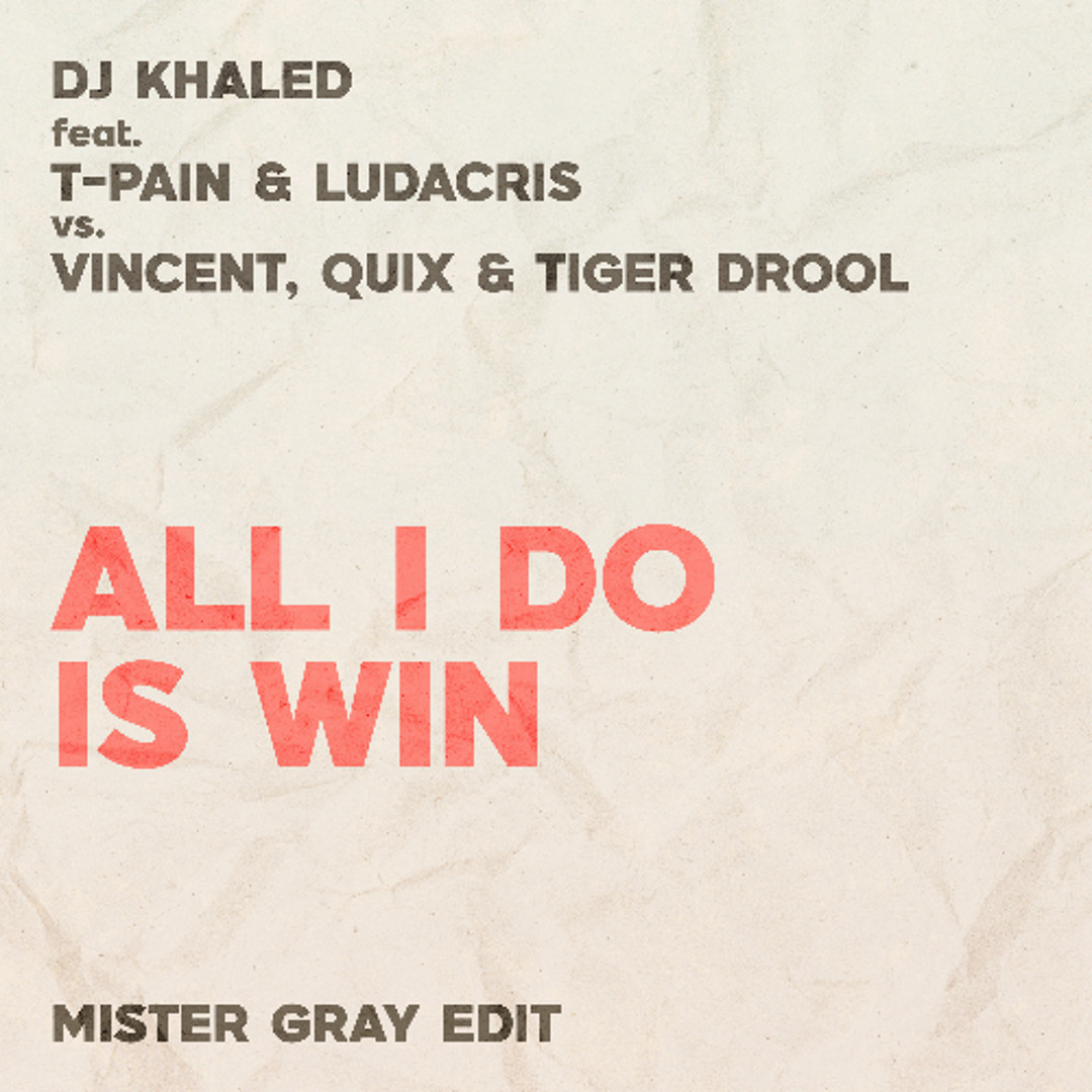 All I Do Is Win Clean Mp3 Free Download Stream All I Do Is Win (Mister Gray Edit) by Mister Gray | Listen