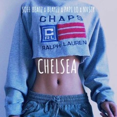 Chelsea (Papi Lo x Blayzz x Nvsty) (Prod. Soff Beatz)