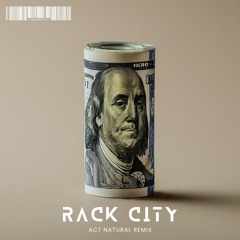 Tyga - Rack City (Act Natural Bootleg)