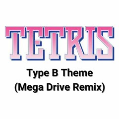 Tetris - Type B Theme (Mega Drive Remix)