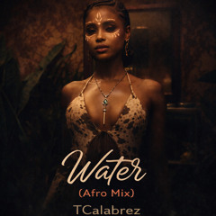 Water - TCalabrez (Afro Mix Extended)