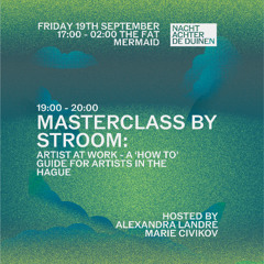 Masterclass by Stroom - Nacht Achter De Duinen #2 @ The Fat Mermaid