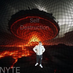 Self Destruction:(