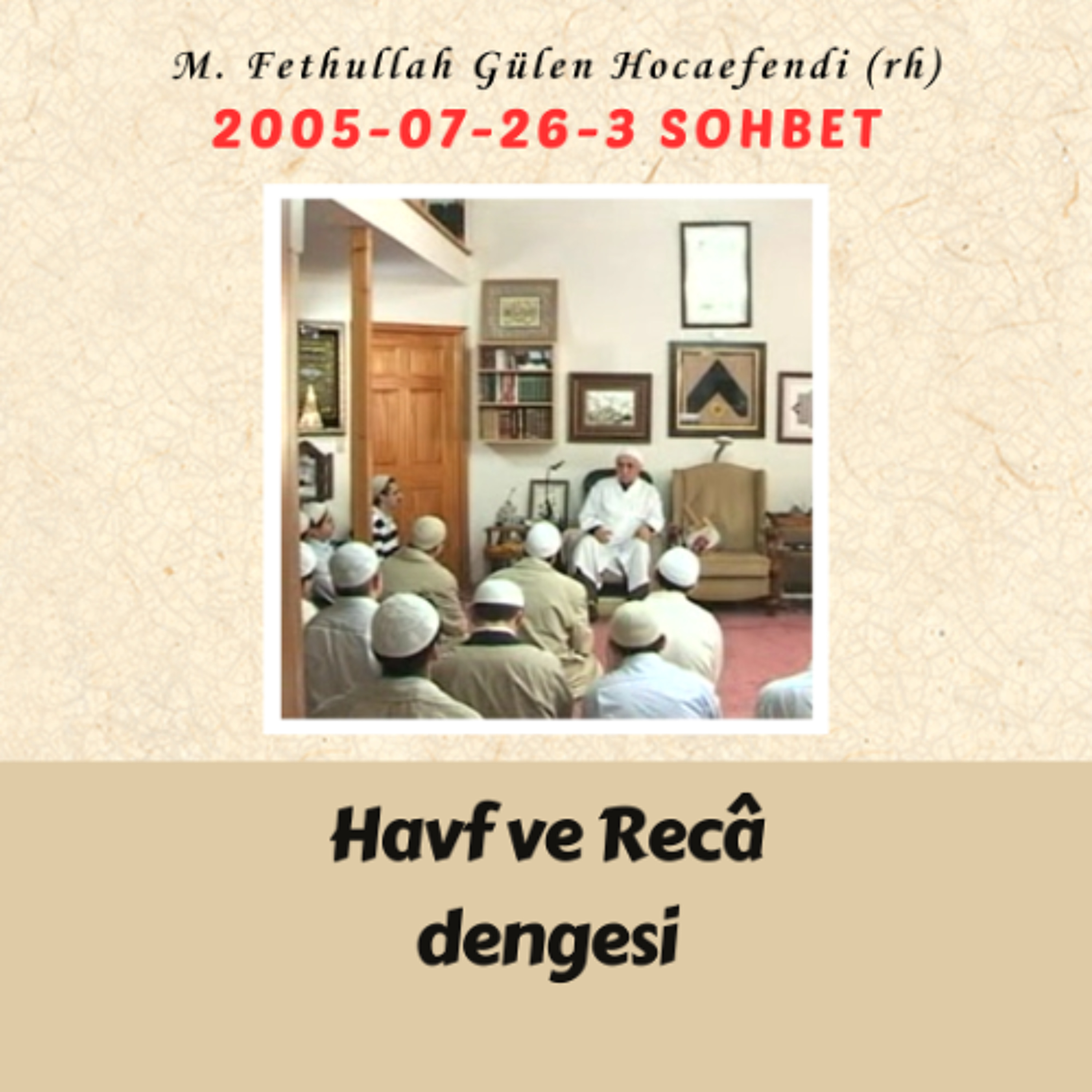 2005-07-26-3 SOHBET - Havf ve Recâ dengesi episode artwork