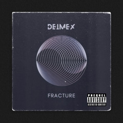 Deimex - Fracture (Original Mix)