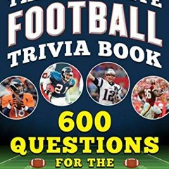 [GET] KINDLE 📂 The Ultimate Football Trivia Book: 600 Questions for the Super-Fan by
