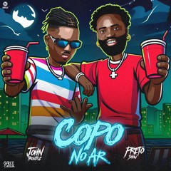 John Trouble Feat. Preto Show - Copo no Ar