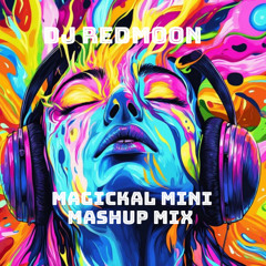 MAGICKAL MINI MASHUP MIX