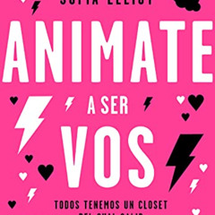[Access] KINDLE 📦 Animate a ser vos: Todos tenemos un clóset del cual salir (Spanish