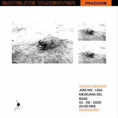Satelite Takeover c/ Sonido Berzerk @Radio28 (01 de Septiembre, 2020)