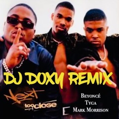 Beyonce X Tyga X Mark Morrison ( DJ DOXY REMIX)