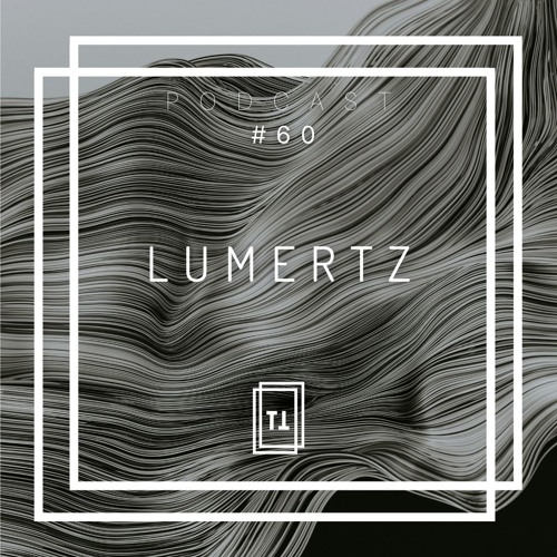 #60 | LUMERTZ