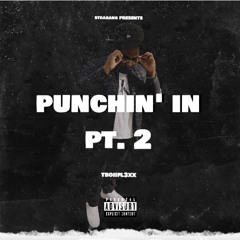 Punchin’ In pt. 2