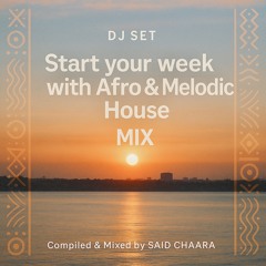 Start Your Week With Afro & Melodic House MIX