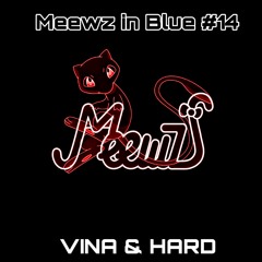Meewz in Blue #14 (Vina & Hard)