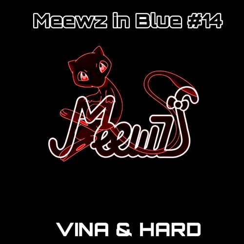 Meewz in Blue #14 (Vina & Hard)