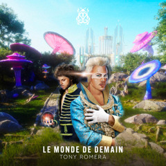 Le Monde de Demain X We Are The People (Noxx Mashup)