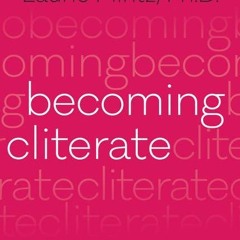 PDF✔read❤online Becoming Cliterate: Why Orgasm Equality Matters--And How to Get It