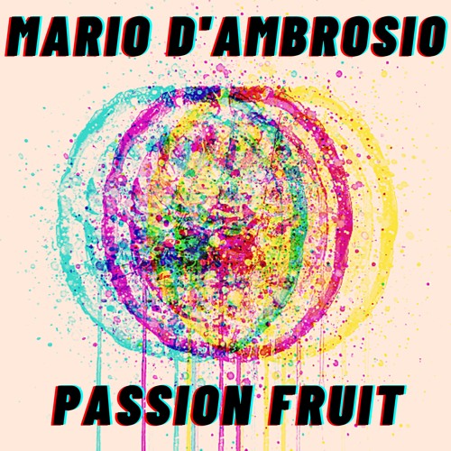 Mario D'ambrosio - Passion Fruit
