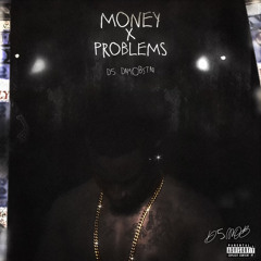 MONEY X PROBLEMS - D5damobstar
