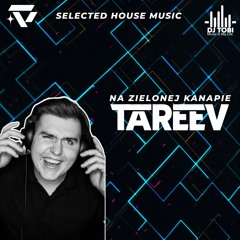 TaReeV: Selected House Music | "Na zielonej KANAPIE" #001