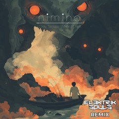 Nimino - I Only Smoke When I Drink (Elektrik Souls Remix)