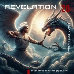 Voice Note For 20240918 - Revelation 20 KJV - When Peace Comes