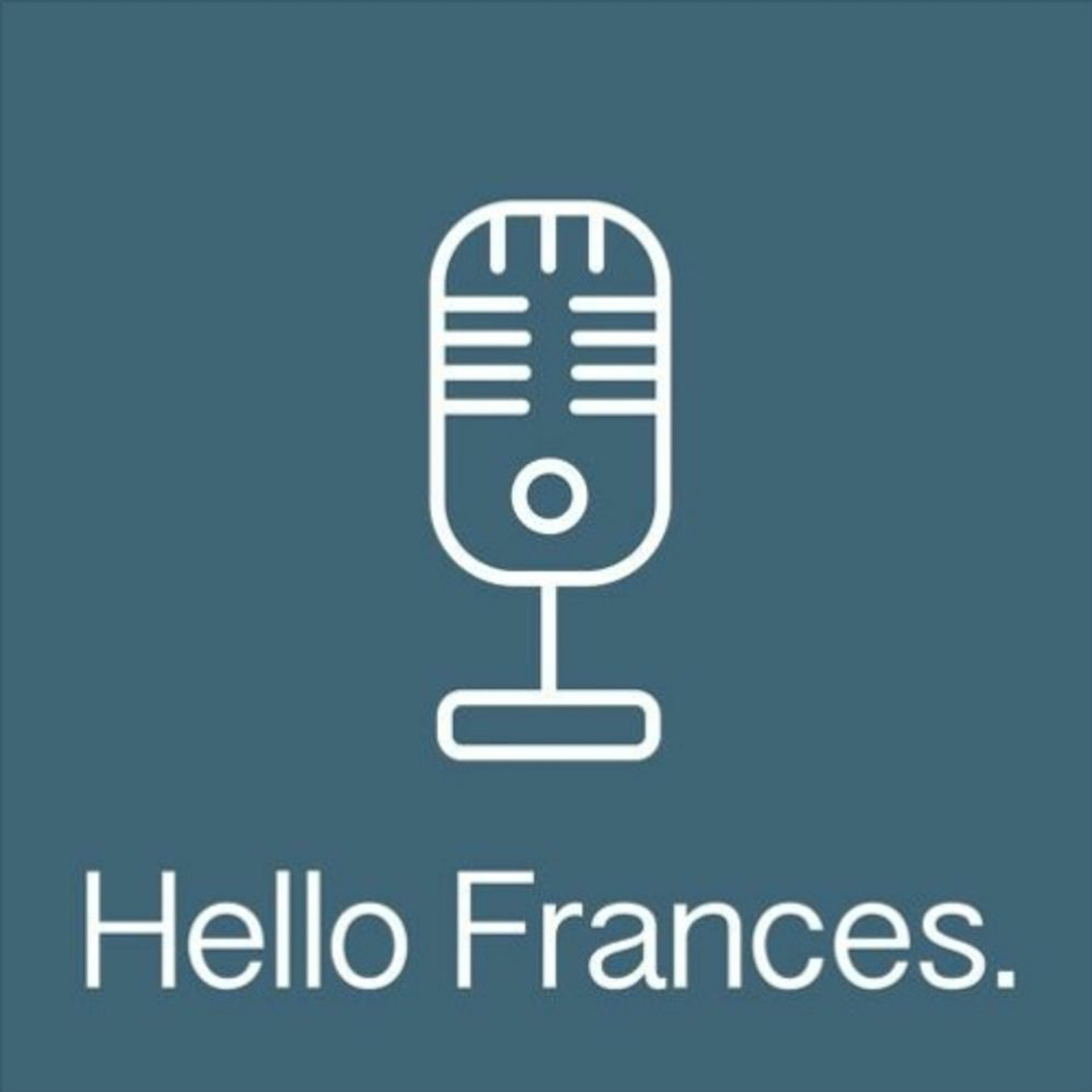 Hello Frances