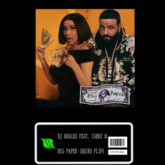 DJ Khaled - Big Paper (Khiro Flip)