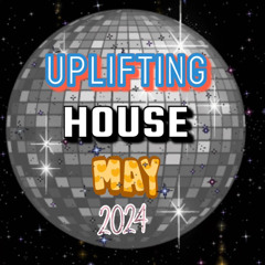 Uplifting House May 2024