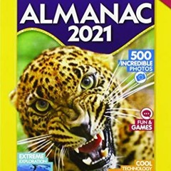 View PDF National Geographic Kids Almanac 2021 International Edition (National Geographic Almanacs)
