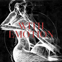 Complex Ricki - With Emotion