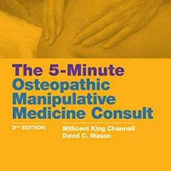 GET [EBOOK EPUB KINDLE PDF] The 5-Minute Osteopathic Manipulative Medicine Consult by  Millicent Kin
