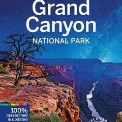 READ [PDF] Lonely Planet Grand Canyon National Park 5 (National Parks)