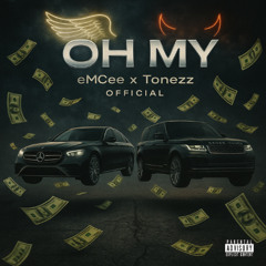 OH MY - eMCee x Tonezz (LEAK)[RToR Mastered]